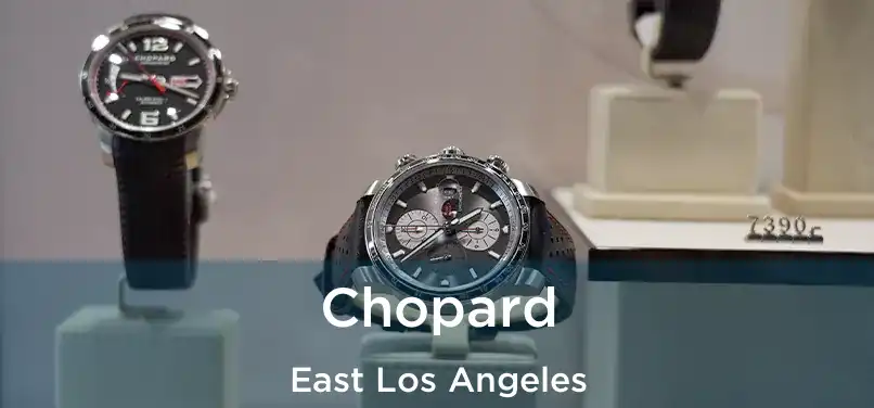 Chopard East Los Angeles