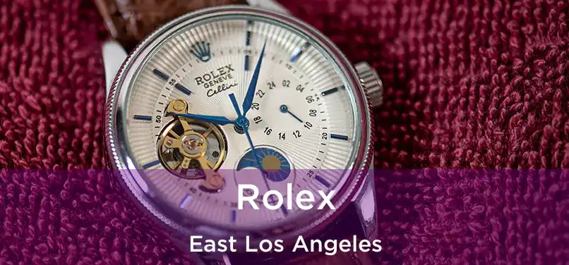 Rolex East Los Angeles