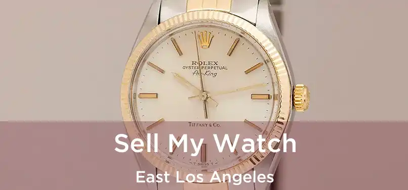 Sell My Watch East Los Angeles