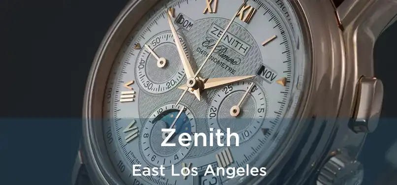 Zenith East Los Angeles